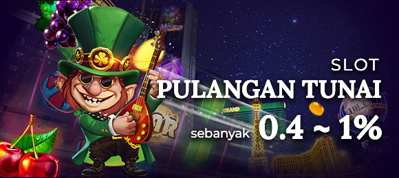 Slot Pulangan Tunai 0.4 ~ 1%